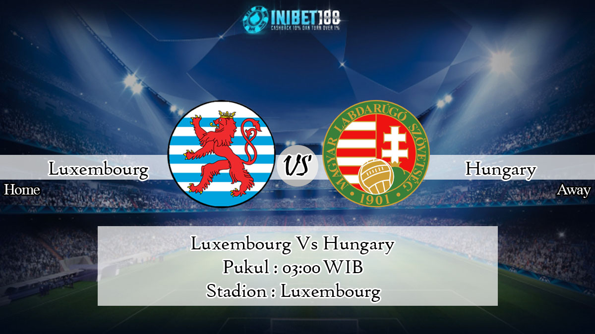 Prediksi Skor Luxembourg Vs Hungary 18 November 2022